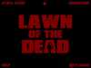 Lawn of the Dead
