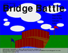 Bridge Battle