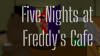 Five Nights at Freddy's Cafe