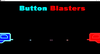 Button Blasters